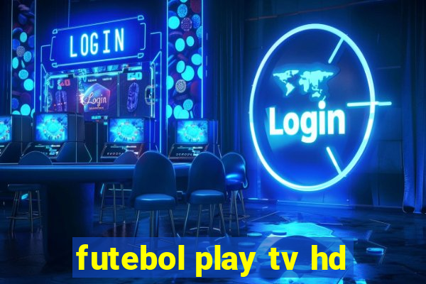 futebol play tv hd